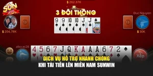 Dịch vụ hỗ trợ nhanh chóng khi tải tiến lên miền nam Sunwin